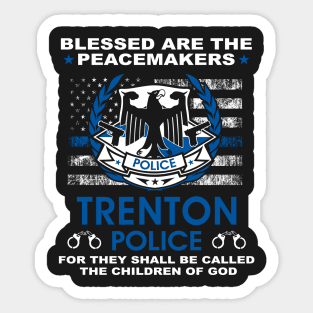 Trenton Police  – Blessed Are The PeaceMakers Sticker